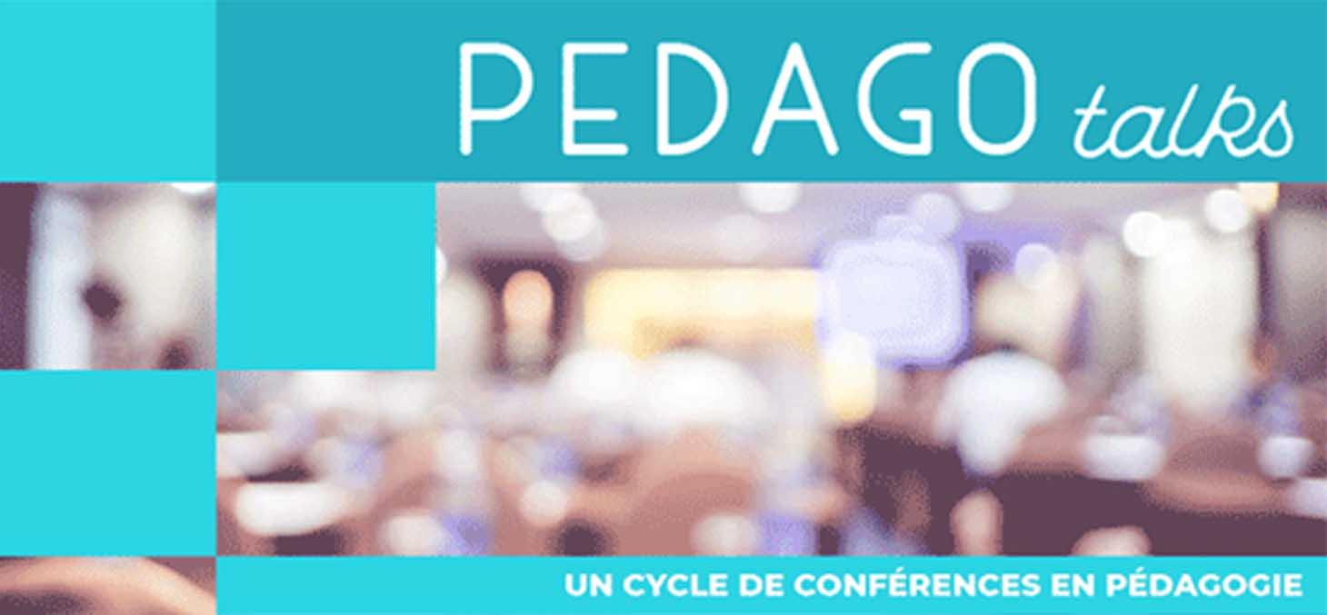 Pédagotalks, un cycle de conférences en pédagogie